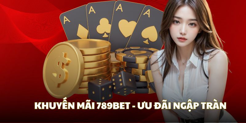 Khuyến mãi 789Bet Những thông tin 